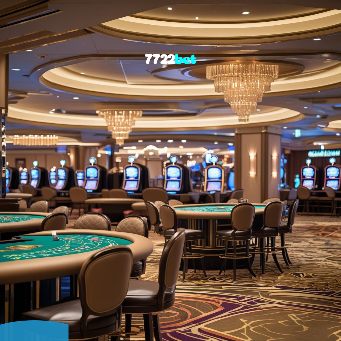 7722bet：Diversão total com blackjack, poker e apostas ao vivo no futebol!